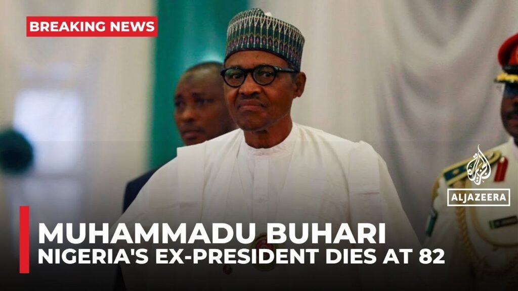 Former Nigerian president Muhammadu Buhari dies after prolonged illness in London, aged 82 Former Nigerian president Muhammadu Buhari dies after prolonged illness in London, aged 82