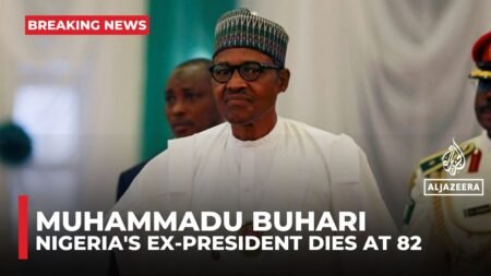 Former Nigerian president Muhammadu Buhari dies after prolonged illness in London, aged 82