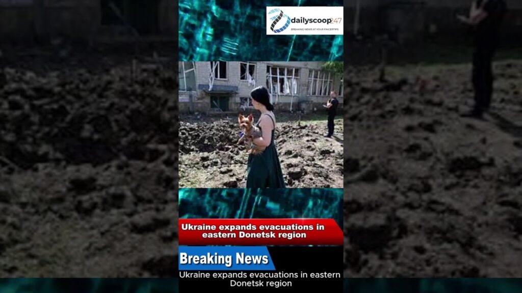 Ukraine Expands Evacuations in Eastern Donetsk Region #FrontPage #News #updatenews  August 9th, 2025