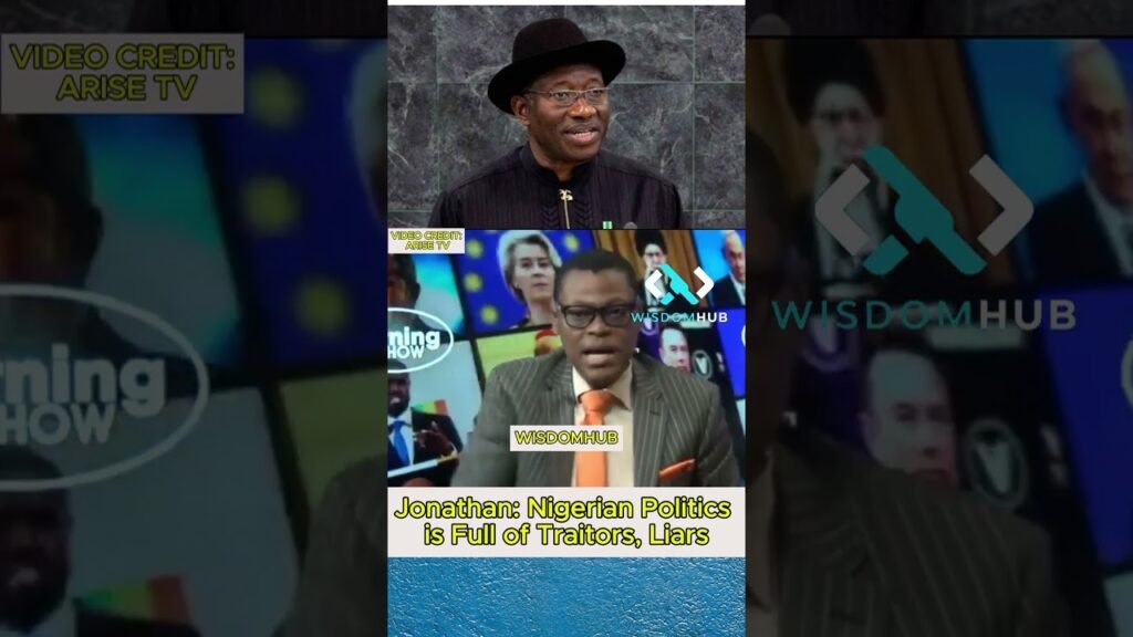 Jonathan: Nigerian Politics is Full of Traitors, Liars