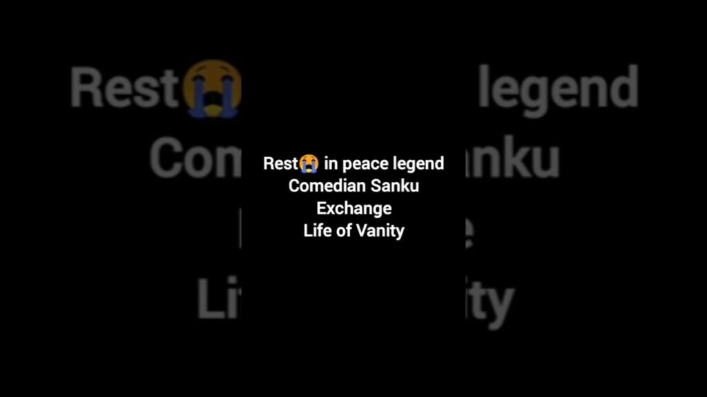 RIP SANKU #nigerianews