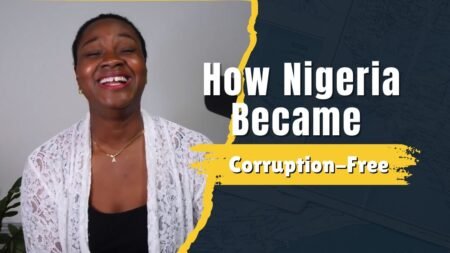 How Nigeria Became Corruption Free!