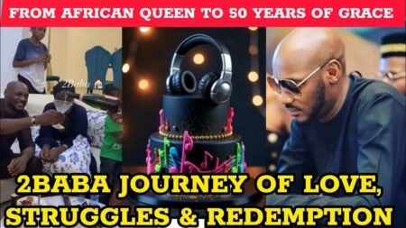 Nigeria’s 2BABA At 50 Plus 25 Years In Music | His Inspiring Journey Of Struggles, Love & Triumph