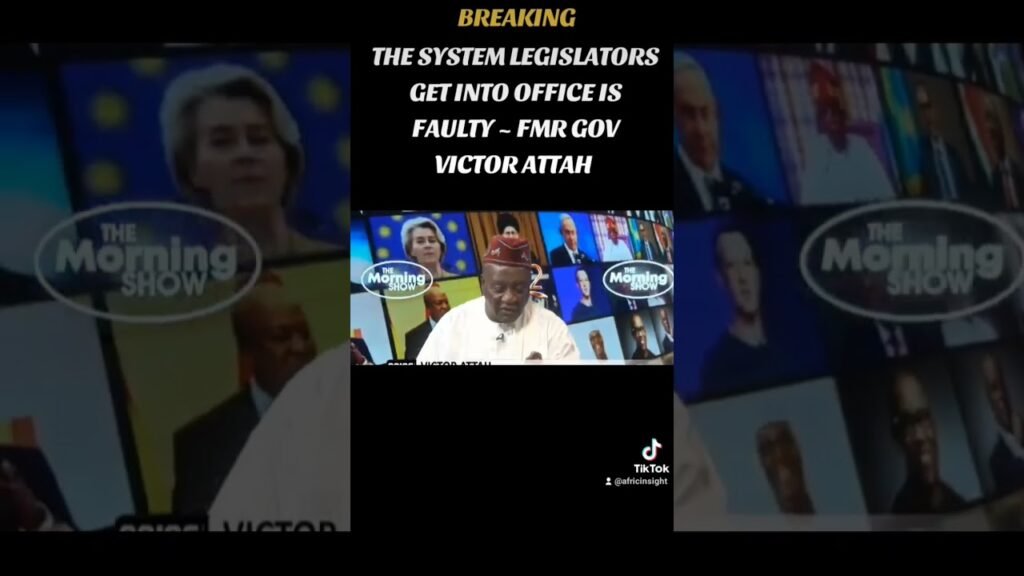 THE SYSTEM LEGISLATORS GET INTO OFFICE ISFAULTY~ FMR GOV VICTOR ATTAH #news #fyp #politics #nigeria