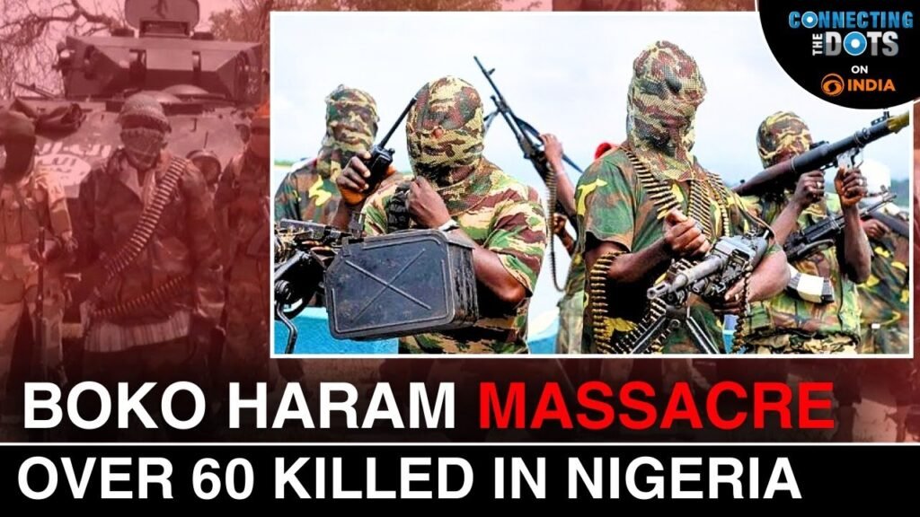 Boko Haram’s Latest Attack in Nigeria Explained: Over 60 Killed | Connecting The Dots