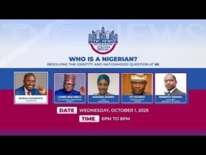 2nd Edition of TVC News Town Square Series: Who Is A Nigerian?