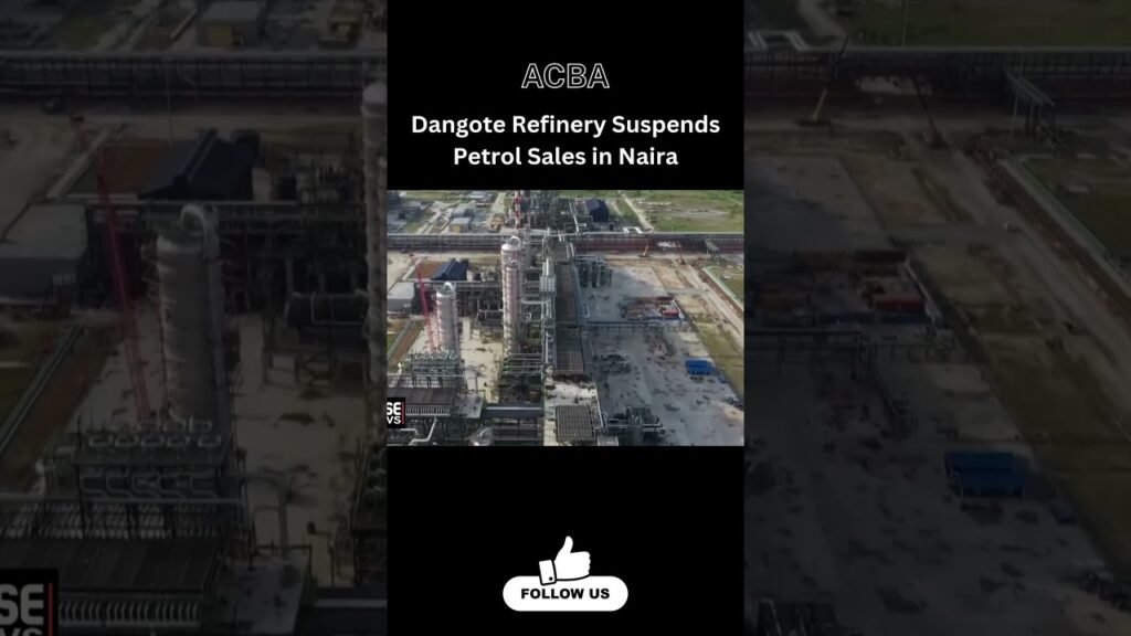 Dangote Refinery Suspends Petrol Sales in Naira