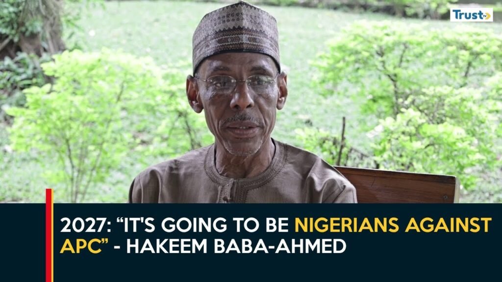 2027: “It’s going to be Nigerians against APC”, Says Hakeem Baba-Ahmed on state of the Nation