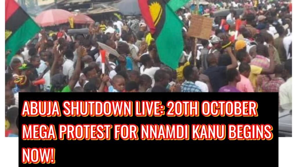 ABUJA SHUTDOWN: NIGERIANS DEFY DSS AS 20TH OCTOBER MEGA PROTEST FOR NNAMDI KANU BEGINS!