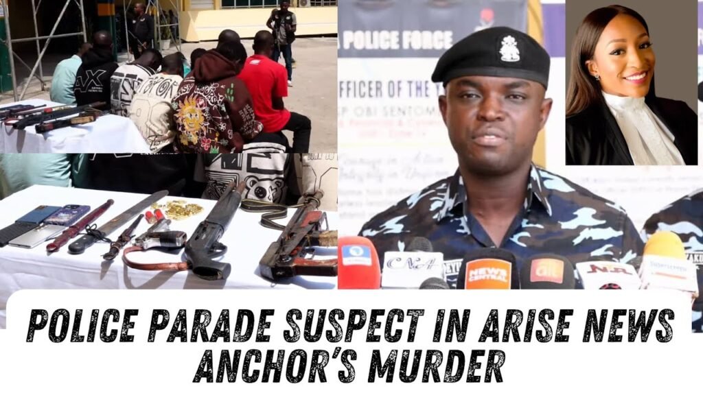 Nigerian Police Parade Suspect In Robbery Incident That Led To Arise News Anchor’s Death