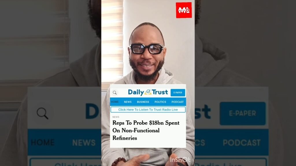 House of Representatives to probe over  billion reportedly spent fixing Nigeria’s refineries.