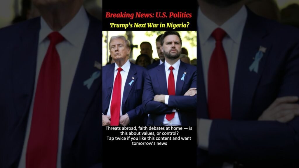[11.03.2025] Trump Orders War Prep for Possible Nigeria Strike & Vance’s Hope to His Hindu Wife