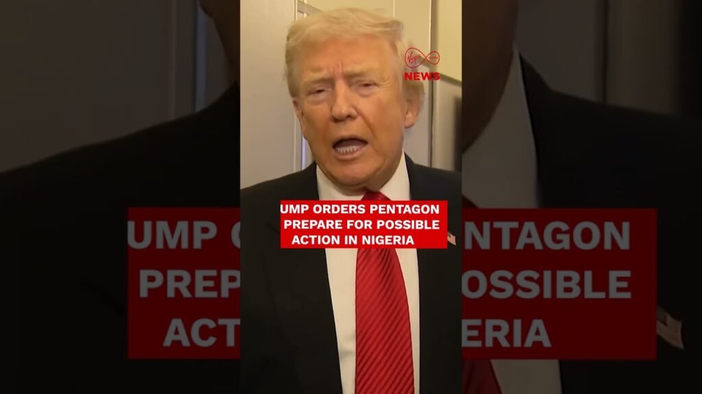 Trump Orders Pentagon to Prepare for Possible Action in Nigeria
