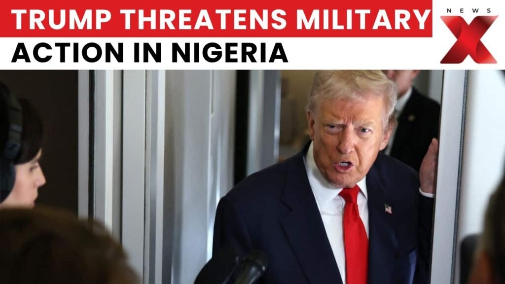 Trump Threatens Military Action in Nigeria Over Christian Attacks | US Nigeria News | NewsX