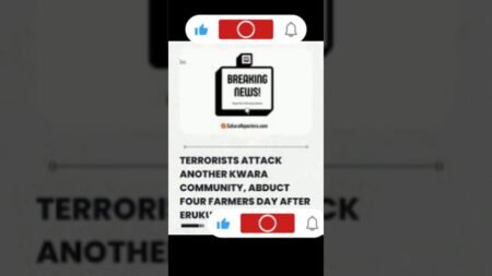 BREAKING: Terrorists Strike Again in Kwara | 4 Farmers Abducted in Fresh Attack