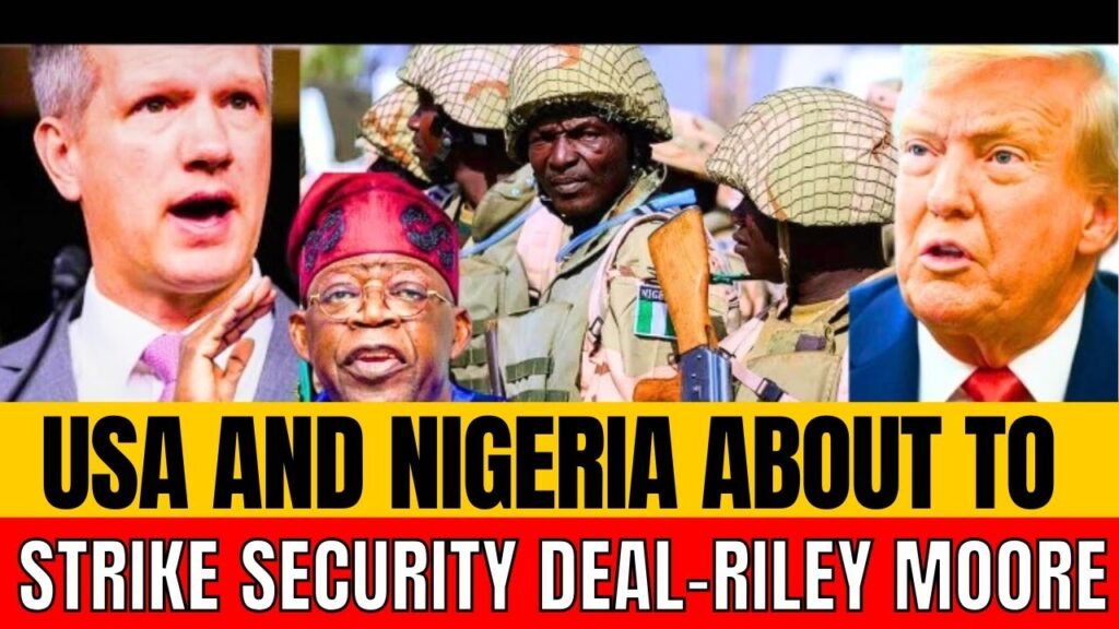 E DON RED! US READY TO STRIKE TERRÖR!STS IN NIGERIA AS SECURITY DEAL HAPPENING –  RILEY MOORE