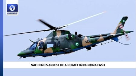 Nigerian Airforce Denies Arrest Of Aircraft, Personnel In Burkina Faso Nigerian Airforce Denies Arrest Of Aircraft, Personnel In Burkina Faso