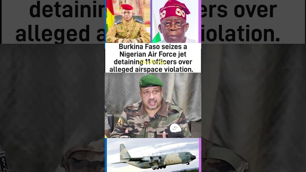 Burkina Faso seizes a Nigerian Air Force jet, detaining 11 officers over alleged airspace violation.