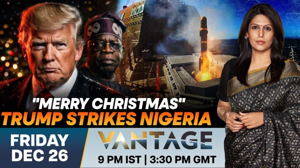 LIVE: Trump Says “Merry Christmas” as U.S. Hits Islamic State Targets in Northwest Nigeria | Vantage