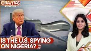 Is the U.S. Spying on Nigeria? Surveillance Flights Detected After Trump Warning | GRAVITAS