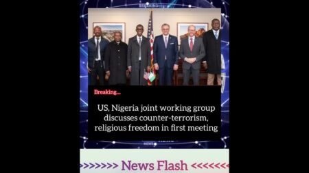 News Update.. US, Nigeria joint working group discusses counter-terrorism, religious freedom…