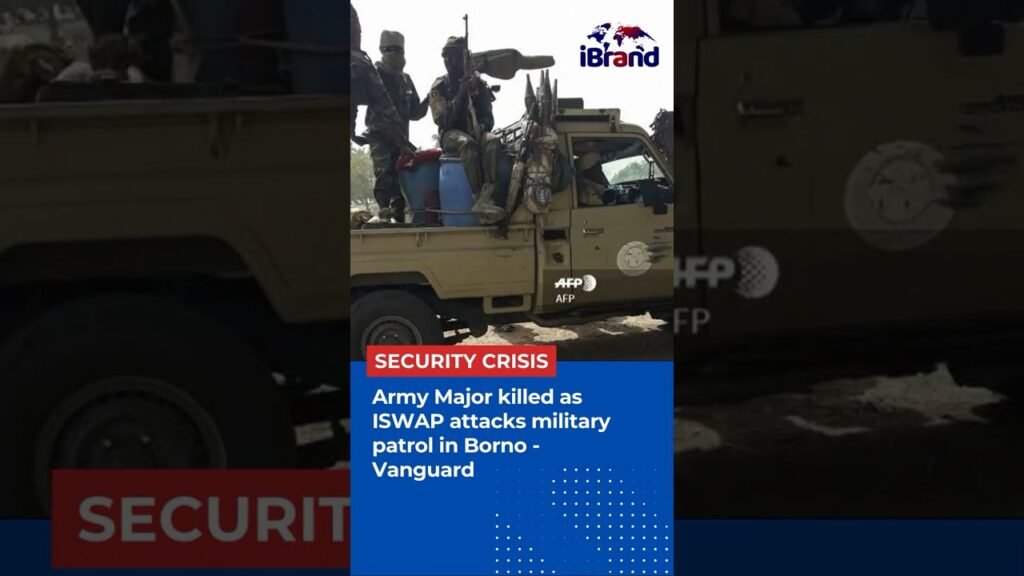 Nigeria Today: Army Officer Killed in ISWAP Attack Nigeria Today: Army Officer Killed in ISWAP Attack