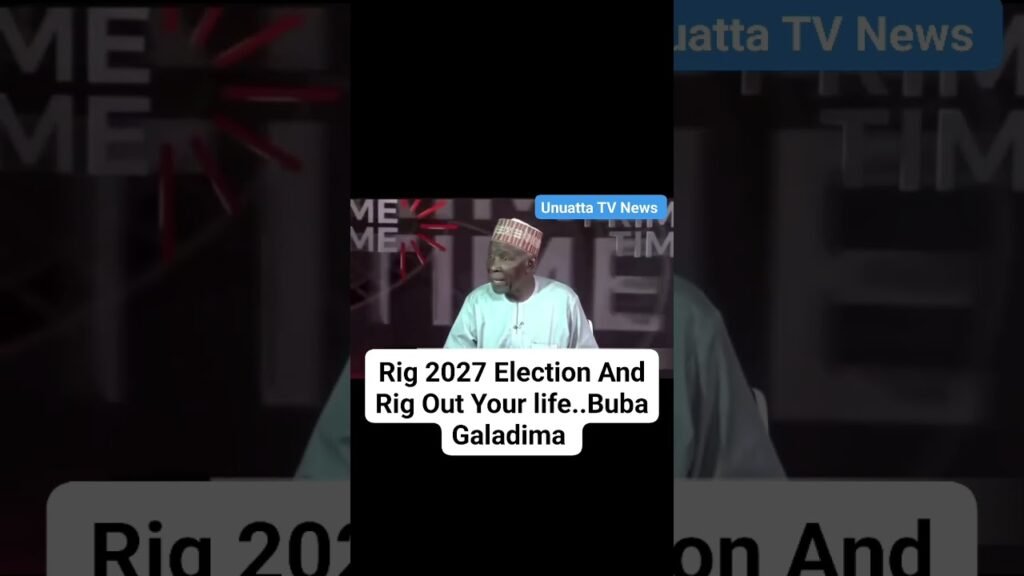 Rig 2027 Election And Rig Out Your life..Buba Galadima ##fyp #nigeria #news #BolaTinubu