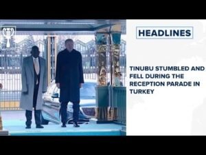 Tinubu stumbled and fell during the reception parade in Turkey and more stories