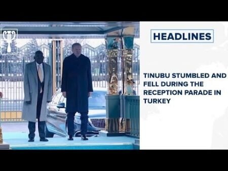 Tinubu stumbled and fell during the reception parade in Turkey and more stories