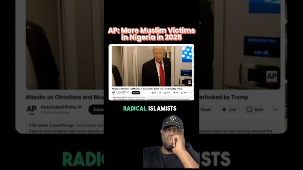 AP News: More Muslim Victims in Nigeria in 2025: Trump Please Act, Don’t Forget