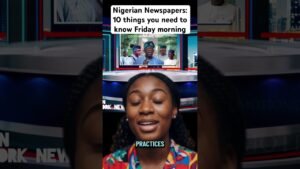 Nigerian Newspapers: 10 things you need to know Friday morning#latestnews #nigeria Nigerian Newspapers: 10 things you need to know Friday morning#latestnews #nigeria