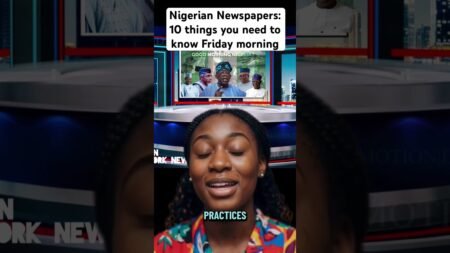 Nigerian Newspapers: 10 things you need to know Friday morning#latestnews #nigeria Nigerian Newspapers: 10 things you need to know Friday morning#latestnews #nigeria