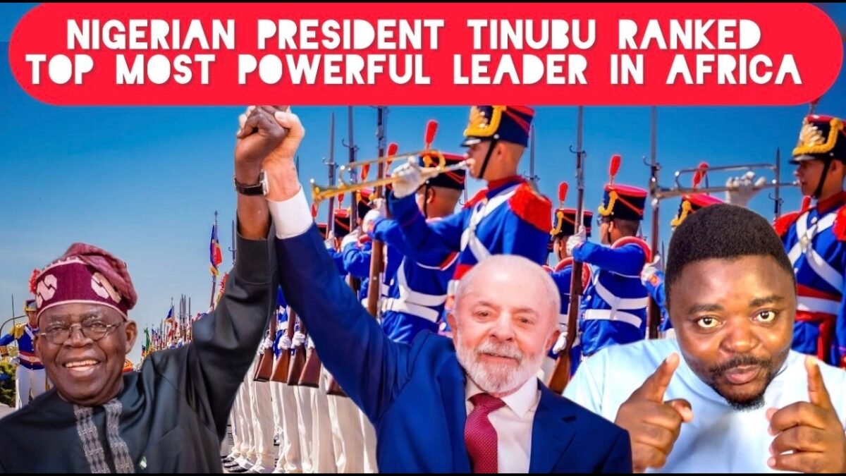 Shocking News As Nigerian President Ahmed Bola Tinubu Ranked Top Powerful leader in Africa Shocking News As Nigerian President Ahmed Bola Tinubu Ranked Top Powerful leader in Africa