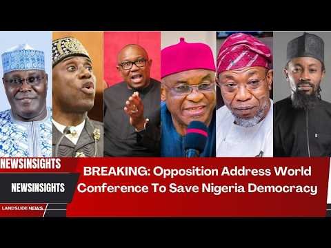 BREAKING NEWS: Opposition Address World Conference To Save Nigeria Democracy