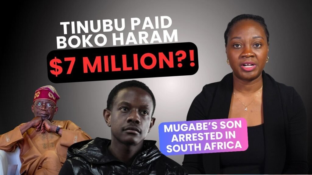 Tinubu Paid Boko Haram M? Mugabe’s Son Arrested In South Africa