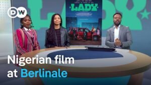 Berlin film festival showcases Nigeria’s ‘Lady’ | DW News