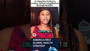 Is America trying to reduce Africa’s population through healthcare?