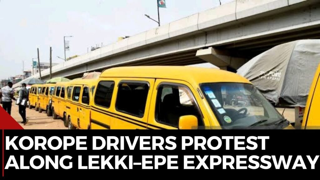 Korope Drivers Reject Lagos Transport Reform, Block Lekki–Epe Expressway