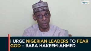 I urge Nigerian Leaders to Fear God – Baba Hakeem-Ahmed