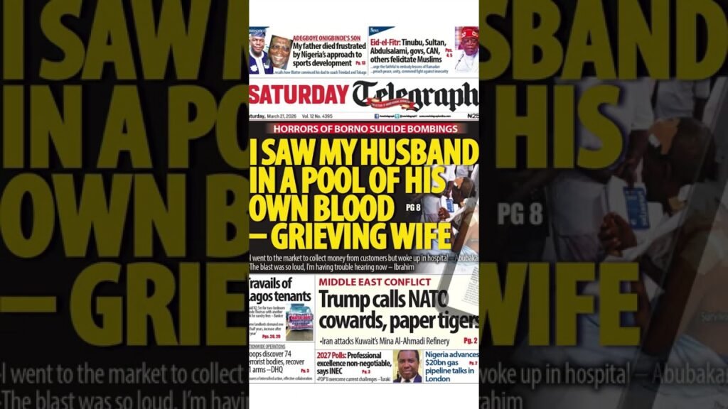 Nigeria Daily Briefing – New Telegraph Front Page | March 21, 2026 #newtelegraph #news #headlines Nigeria Daily Briefing – New Telegraph Front Page | March 21, 2026 #newtelegraph #news #headlines