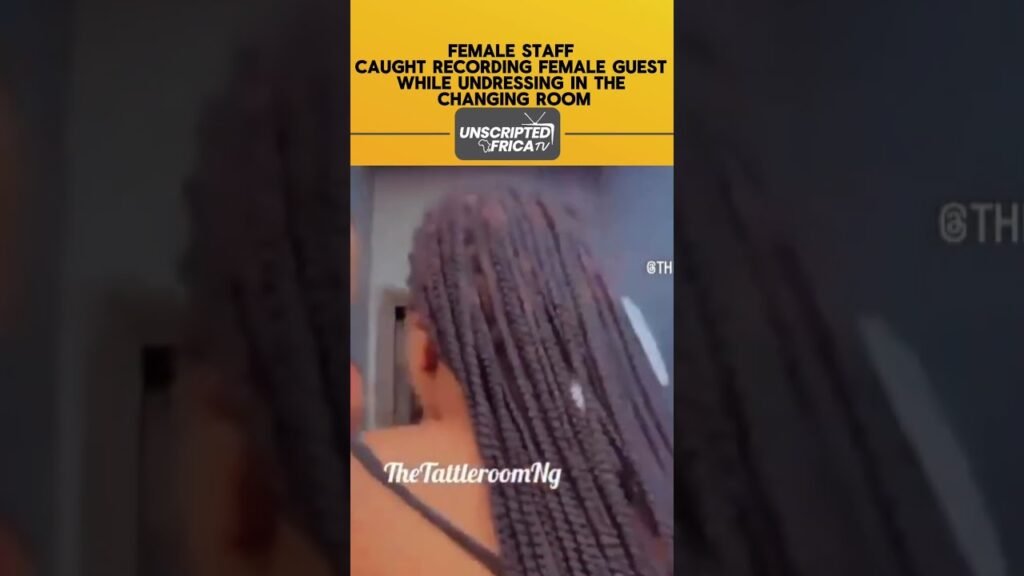 FEMALE STAFF CAUGHT RECORDINGFEMALE GUEST WHILE UNDRESSING IN THE CHANGING ROOM #nigeria #news FEMALE STAFF CAUGHT RECORDINGFEMALE GUEST WHILE UNDRESSING IN THE CHANGING ROOM #nigeria #news