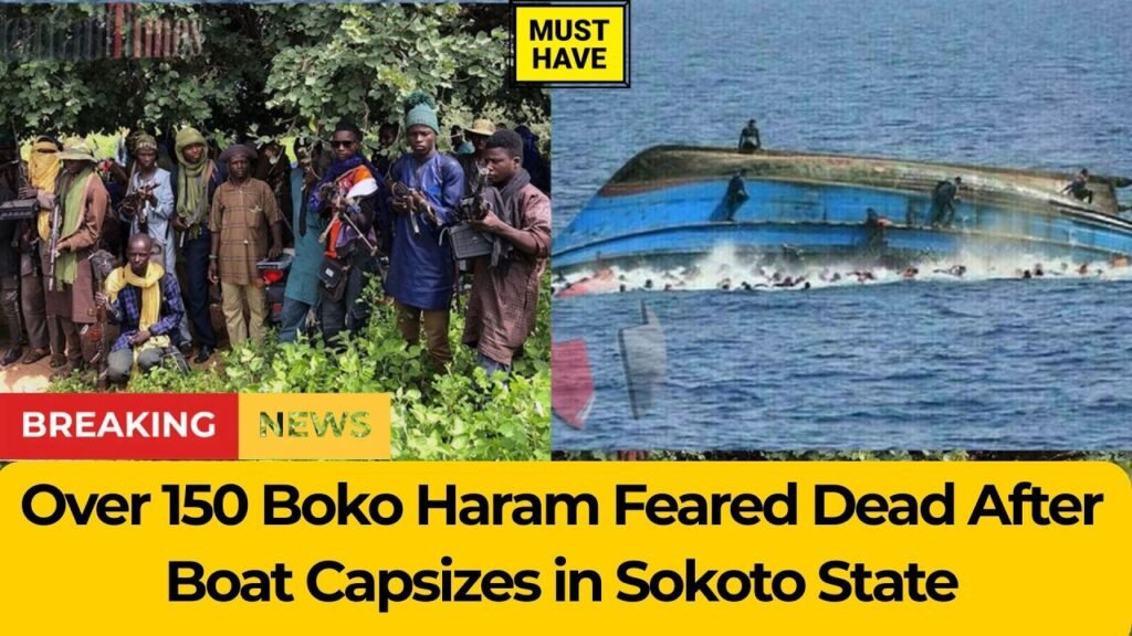 BREAKING NEWS: Over 150 Boko Haram Feared Dead After Their Boat Capsizes in Sokoto State