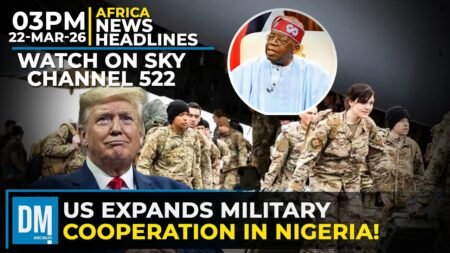 US Expands Military Cooperation in Nigeria! | 3PM Africa News Headlines | 22-03-26 | Sky 522