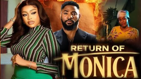RETURN OF MONICA (UCHE MONTANA JOHN EKANEM) – Nigerian Movies 2026 Latest Movies  MFA
