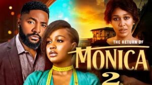 MONICA PART 2 – (FINAL SEASON) UCHE MONTANA, JOHN EKANEM, Latest 2026 Nigerian Movie review MONICA PART 2 – (FINAL SEASON) UCHE MONTANA, JOHN EKANEM, Latest 2026 Nigerian Movie review
