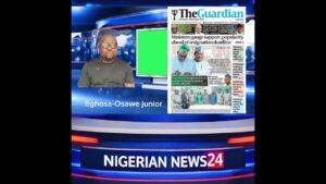 Nigeria News papers review with Eghosa-Osawe Jr