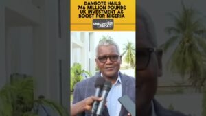 NEWS: DANGOTE HAILS746 MILLION POUNDSUK INVESTMENT AS BOOST FOR NIGERIA #news #viral #nigeria