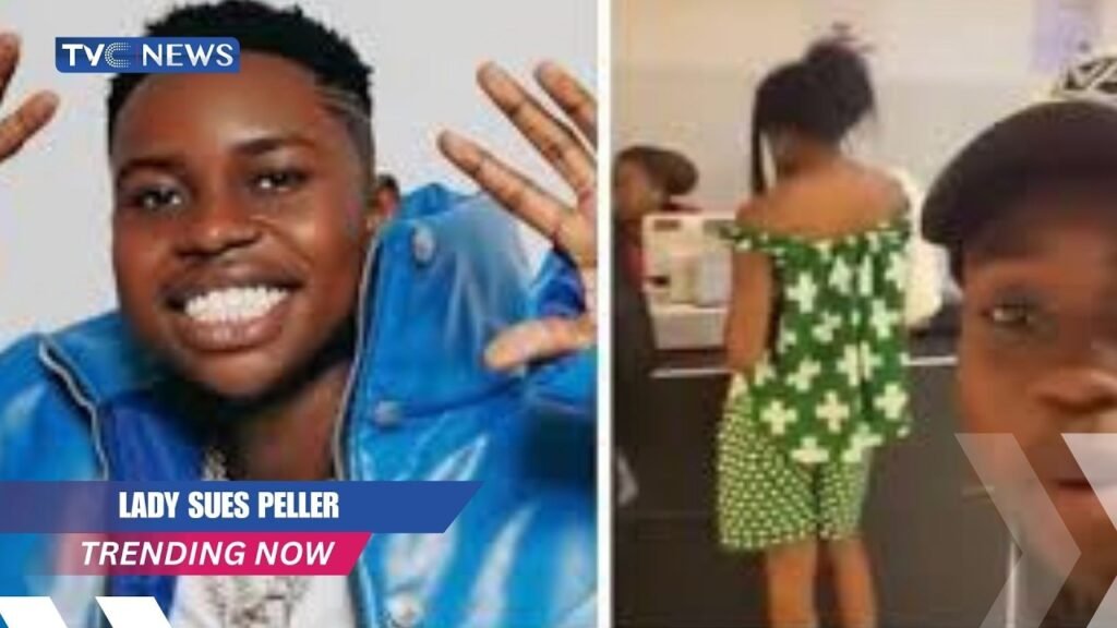 Trending Now: Woman Seeks N395m From Peller Over Viral Clash Video + More