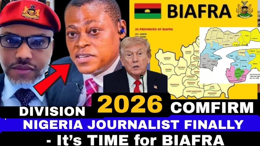 TODAY NEWS: NIGERIA JOURNALISTS COMFIRM U.S DIVIDING NIGERIA INTO 2 MORE , BIAFRA IS GOING