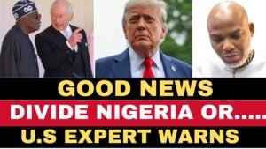 Divide Nigeria :: U.S Expert send wárnning (SHOCKING)